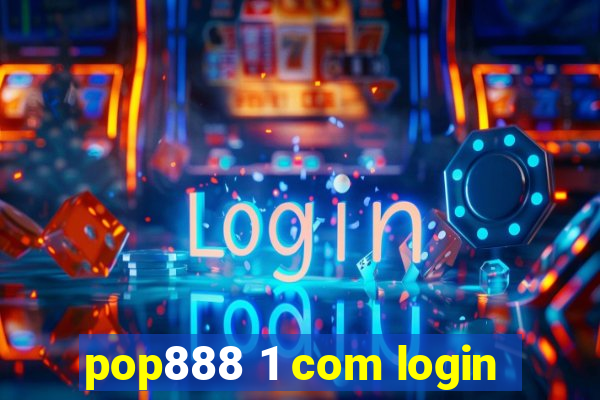 pop888 1 com login